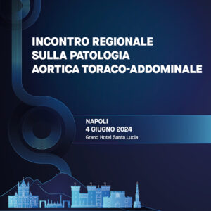 Incontro Regionale sulla Patologia Aortica Toraco-Addominale 2024